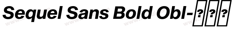 Sequel Sans Bold Obl字体转换 Sequel Sans Bold Obl字体转换